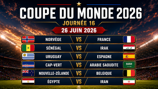 Affiche de la journée 16 du Mondial 2026 avec Norvège-France, Uruguay-Espagne, Nouvelle-Zélande-Belgique et les autres matchs du 26 juin.